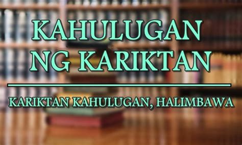 kariktan|Kariktan Kahulugan .